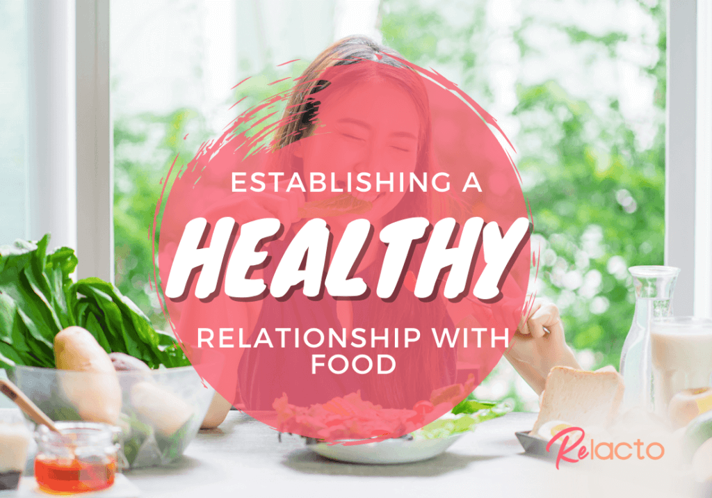 Establishing A Healthy Relationship with Food - ReLacto