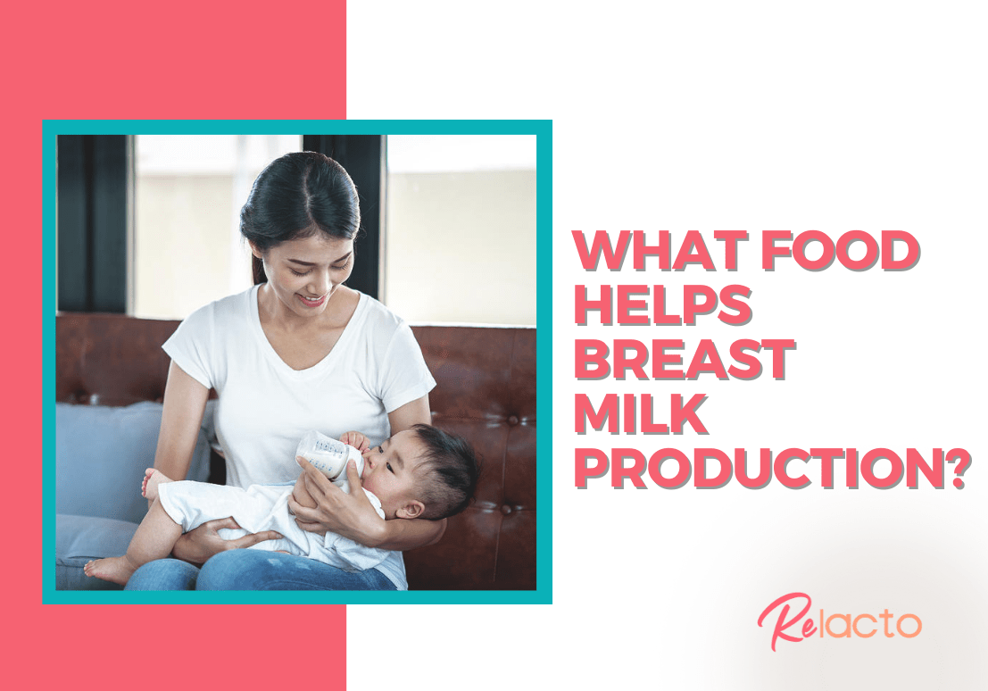 What Food Helps Breast Milk Production (1) ReLacto