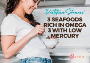 Dietitian Shares_ 3 Seafoods Rich in Omega 3 with Low Mercury (1) ReLacto