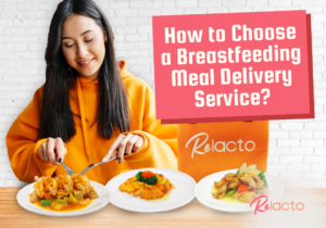 How to Choose a Breastfeeding Meal Delivery Service - ReLacto