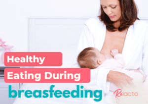 Healthy Eating During Breastfeeding - ReLacto