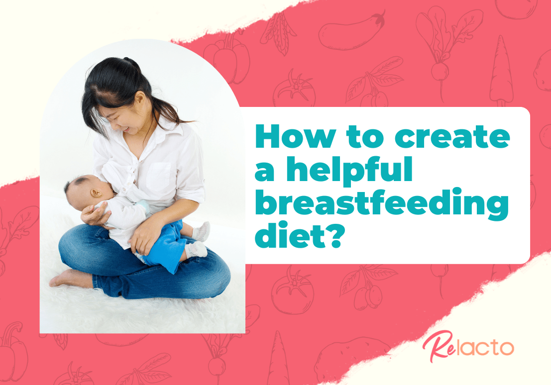 How to create a helpful breastfeeding diet?