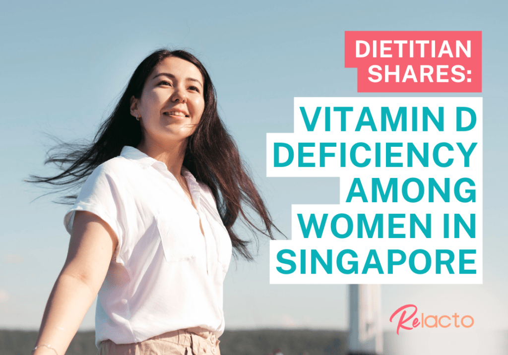 Dietitian Shares: Vitamin D Deficiency Among Women in Singapore