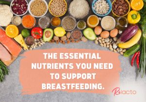 The Essential Nutrients You Need to Support Breastfeeding
