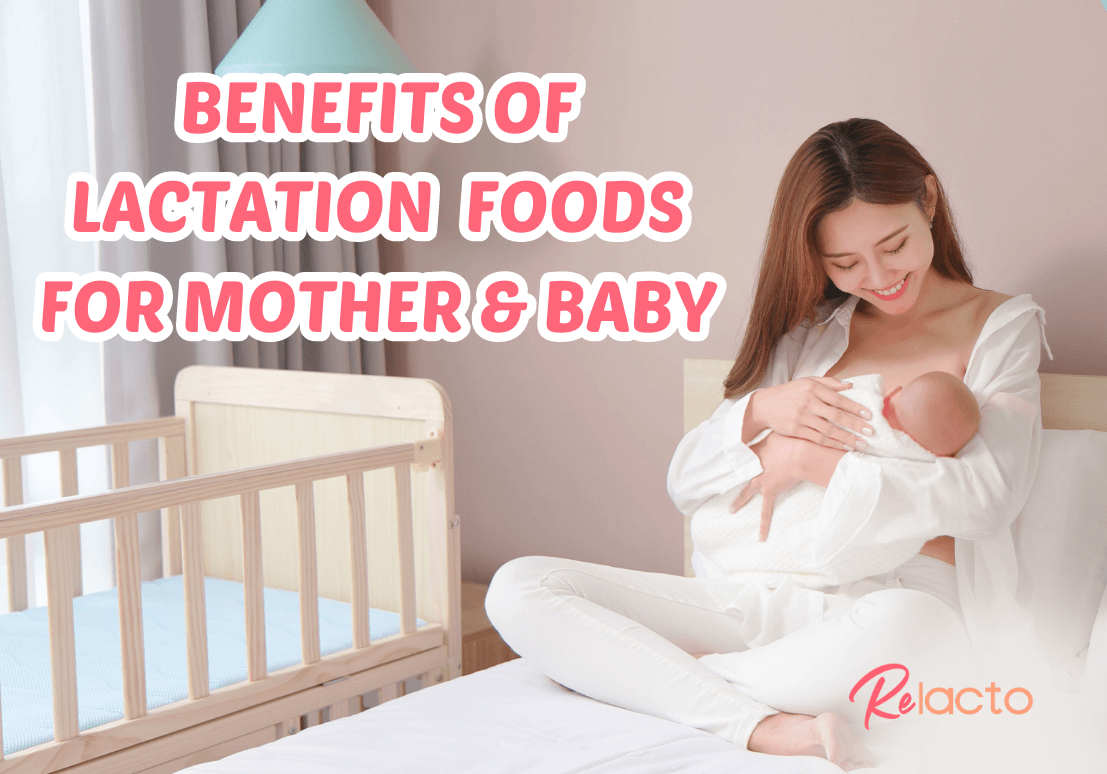 Benefits of Lactation Foods for Mother & Baby