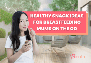 Healthy Snack Ideas for Breastfeeding Mums on the Go