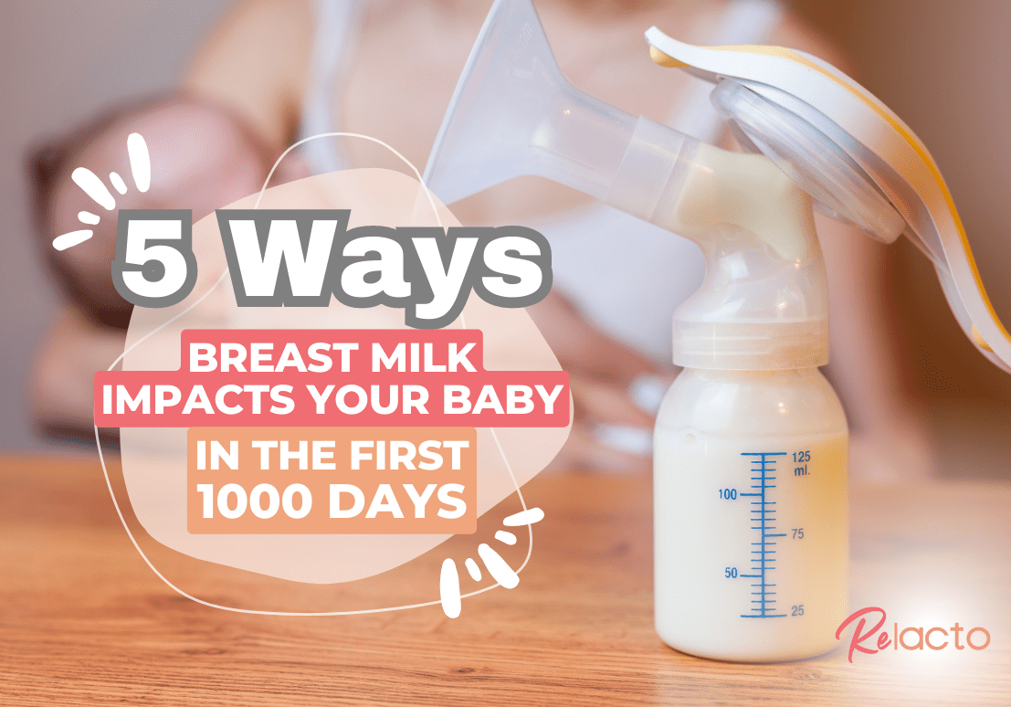 5 Ways Breast Milk Impacts Your Baby in the First 1000 Days