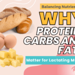 Balancing Nutrients Why Protein, Carbs and Fats Matter for Lactating Mums (1)